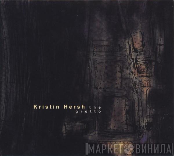 Kristin Hersh - The Grotto