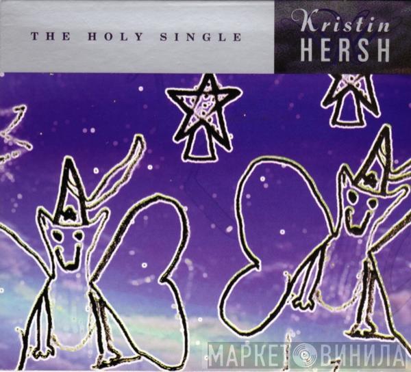 Kristin Hersh - The Holy Single