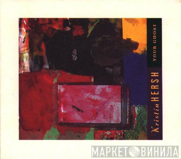 Kristin Hersh - Your Ghost