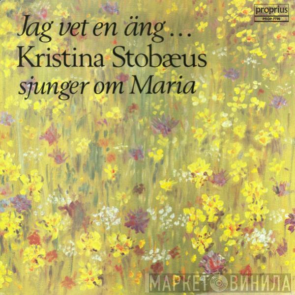 Kristina Stobæus - Jag Vet En Äng...