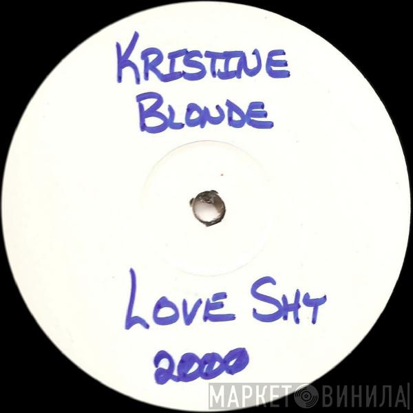 Kristine Blond - Love Shy 2000