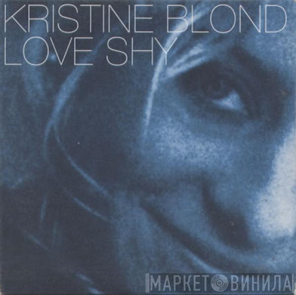 Kristine Blond - Love Shy