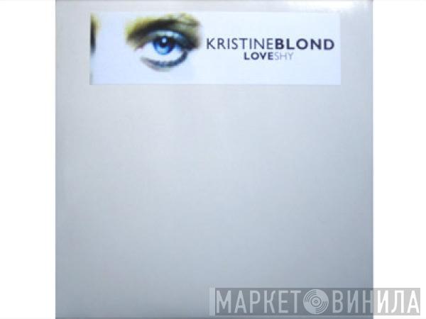 Kristine Blond - Love Shy