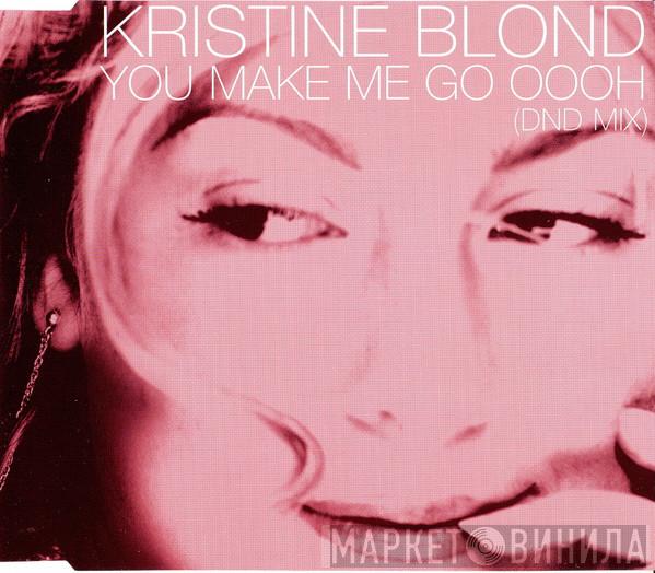  Kristine Blond  - You Make Me Go Oooh (DND Mix)