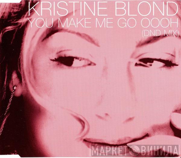  Kristine Blond  - You Make Me Go Oooh (DND Mix)
