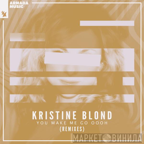  Kristine Blond  - You Make Me Go Oooh