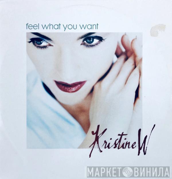 Kristine W - Feel What You Want