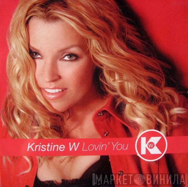 Kristine W - Lovin' You