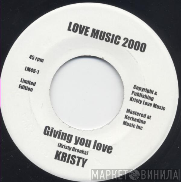 Kristy  - Giving You Love / Want To Know More