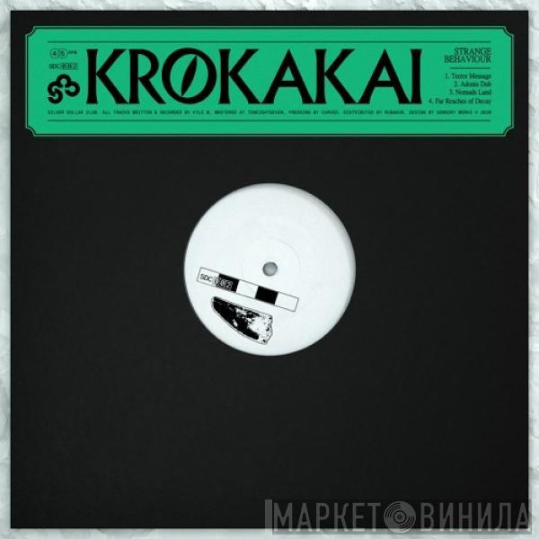 Krokakai - Strange Behavior