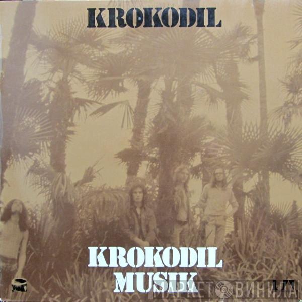 Krokodil - Krokodil Musik