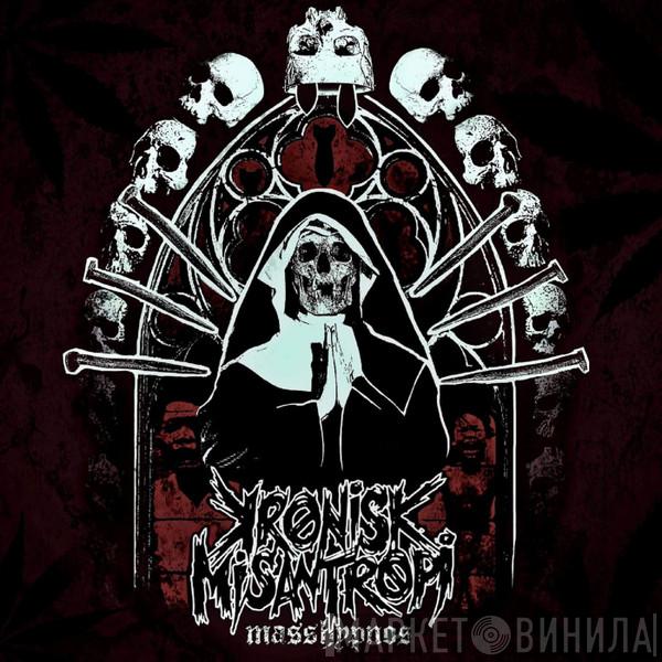 Kronisk Misantropi - Masshypnos