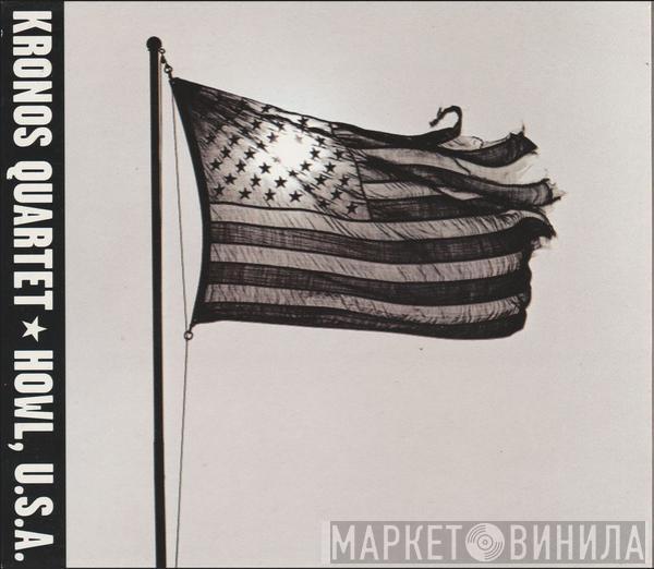 Kronos Quartet - Howl, U.S.A.