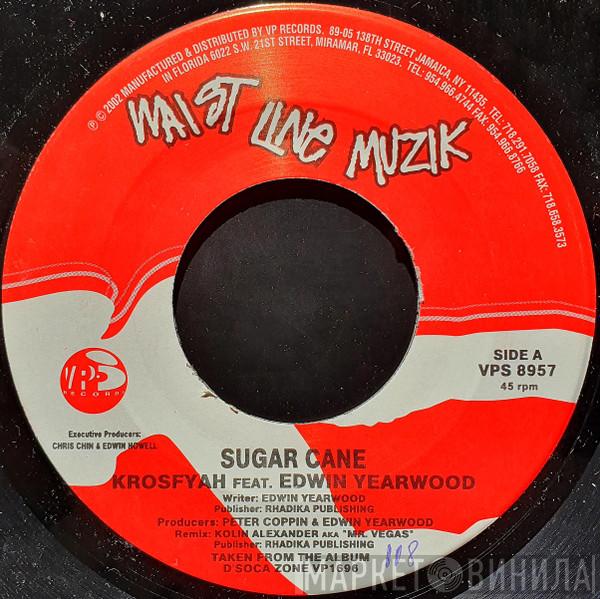 Krosfyah, Edwin Yearwood, Super P - Sugar Cane / Calling For Kim