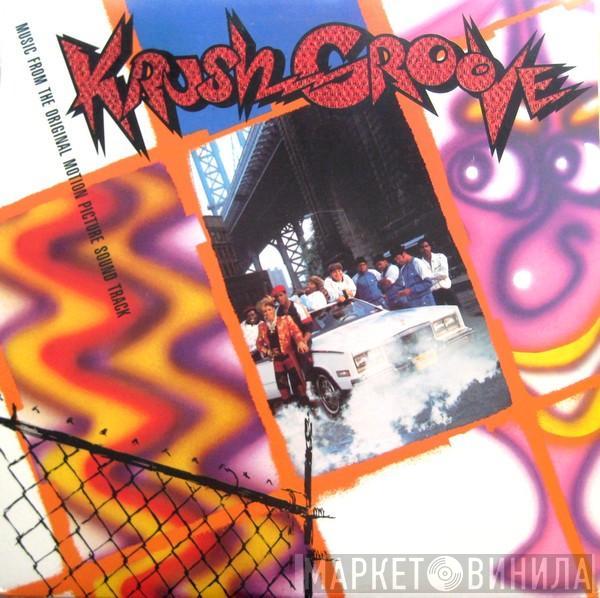  - Krush Groove (Music From The Original Motion Picture Soundtrack)