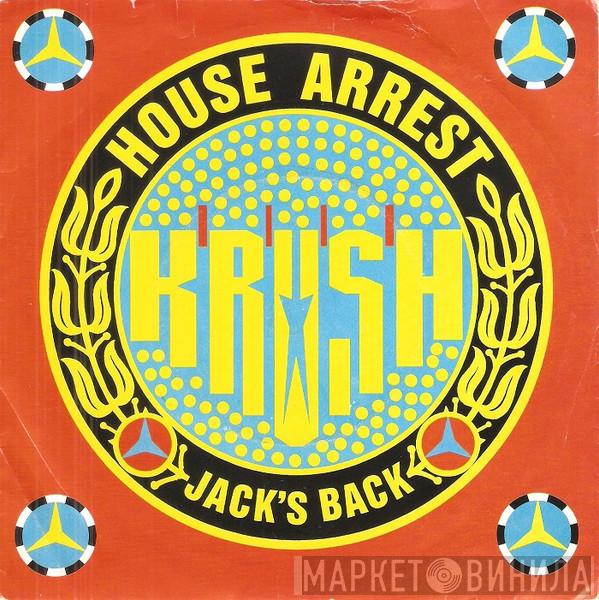 Krush - House Arrest / Jack's Back
