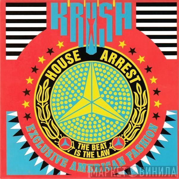  Krush  - House Arrest