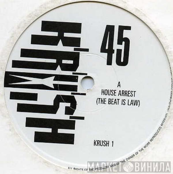  Krush  - House Arrest