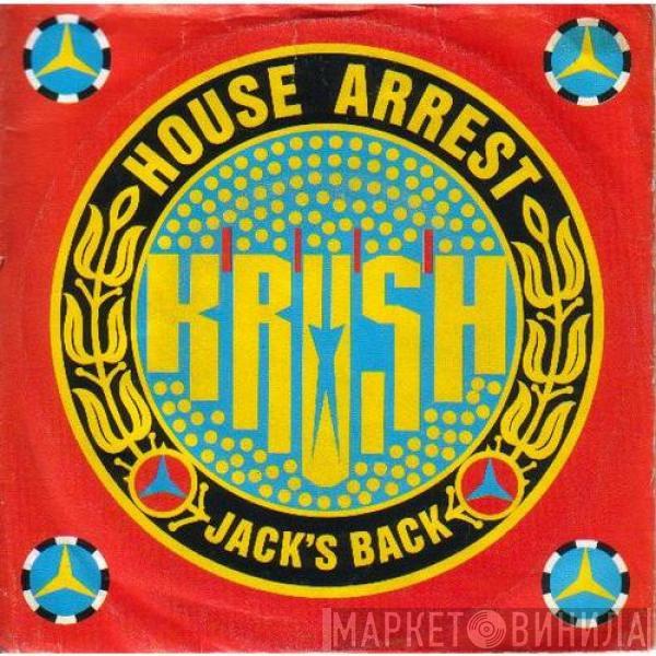 Krush - House Arrest
