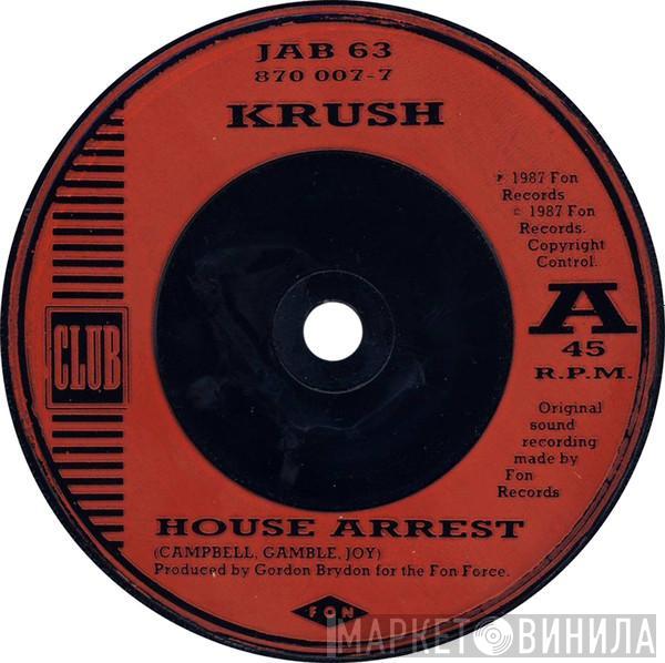 Krush - House Arrest