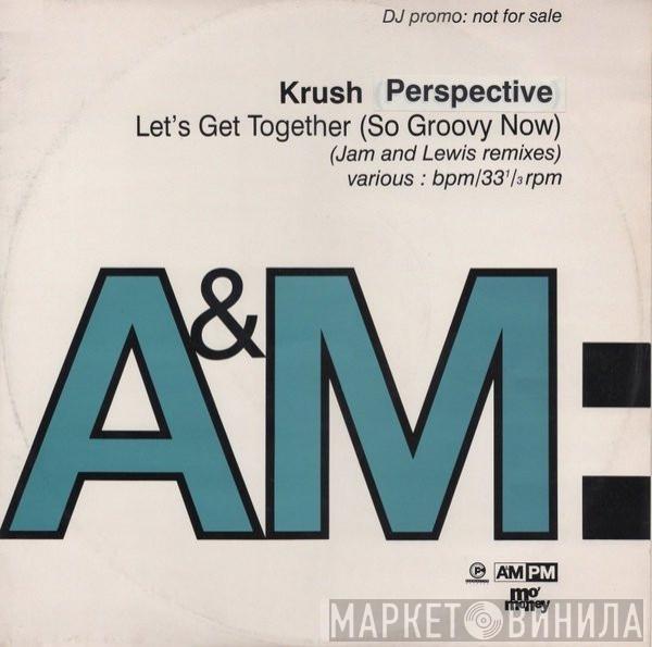 Krush  - Let's Get Together (So Groovy Now) (Jam And Lewis Remixes)