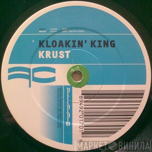 Krust - Kloakin' King / Don't Front