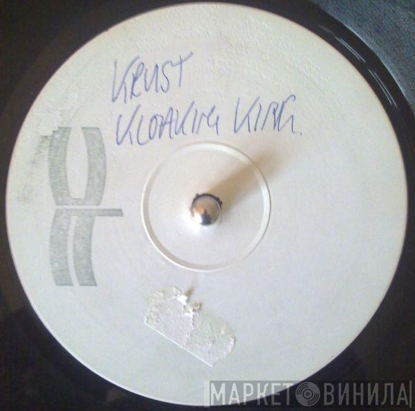 Krust - Kloakin' King / Don't Front