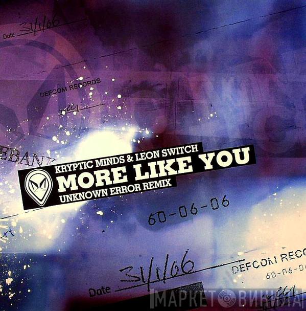 Kryptic Minds & Leon Switch, Unknown Error - More Like You (Unknown Error Remix) / Flip Funk