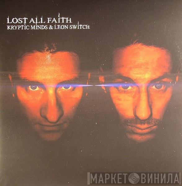 Kryptic Minds & Leon Switch - Lost All Faith (Part 1)