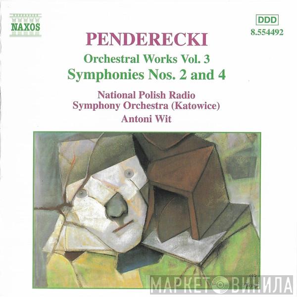 Krzysztof Penderecki, Antoni Wit, Polish National Radio Symphony Orchestra - Orchestral Works Vol. 3 - Symphonies Nos. 2 And 4