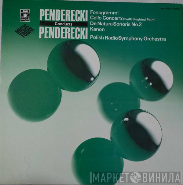 - Krzysztof Penderecki Conducted By Wielka Orkiestra Symfoniczna Polskiego Radia I Telewizji With Krzysztof Penderecki  Siegfried Palm  - Penderecki Conducts Penderecki • Album 1