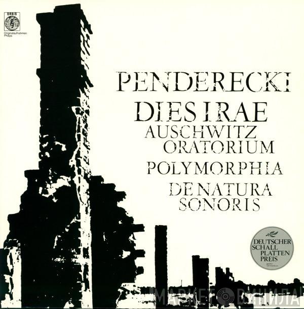 Krzysztof Penderecki - Dies Irae (Auschwitz Oratorium) / Polymorphia / De Natura Sonoris