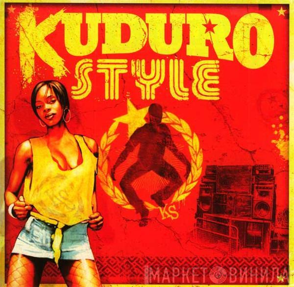  - Kuduro Style (2CD + DVD)