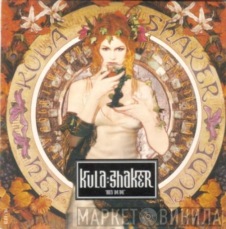 Kula Shaker - Hey Dude