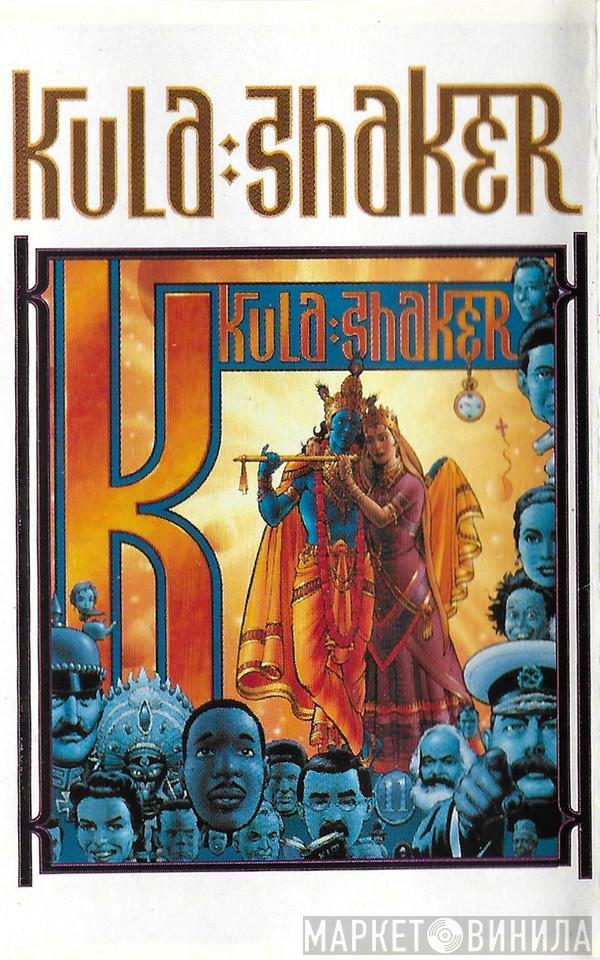  Kula Shaker  - K