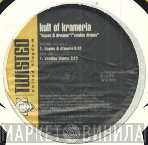 Kult Of Krameria - Hopes & Dreams / Voodoo Drums