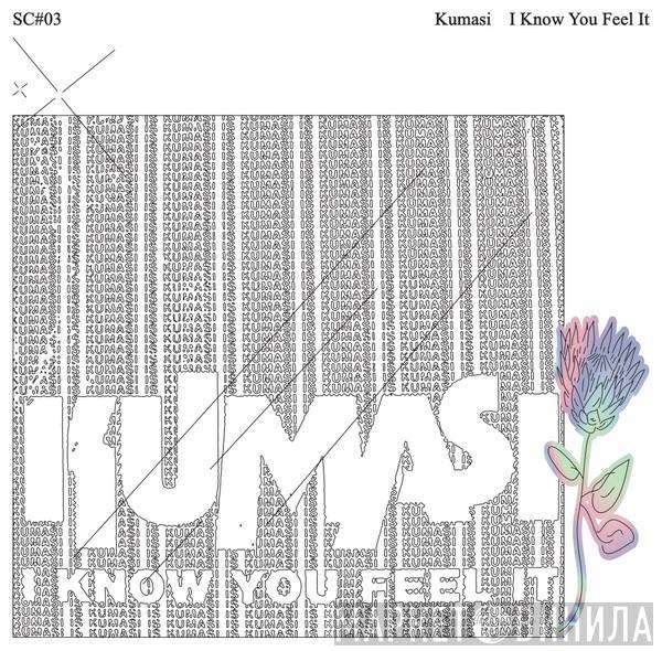  Kumasi   - I Know You Feel It