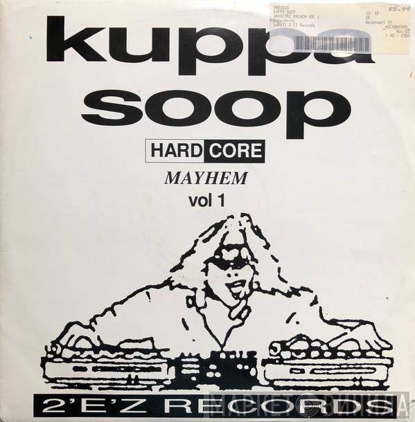  - Kuppa Soop - Hardcore Mayhem Vol 1