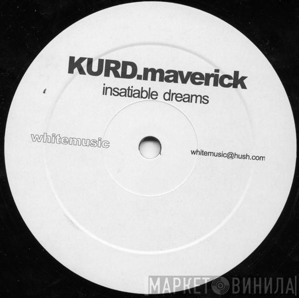 Kurd Maverick - Insatiable Dreams