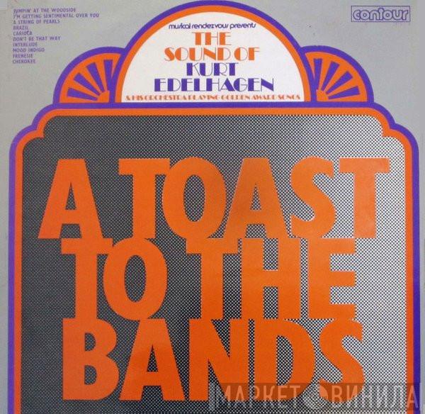 Kurt Edelhagen - A Toast To The Bands