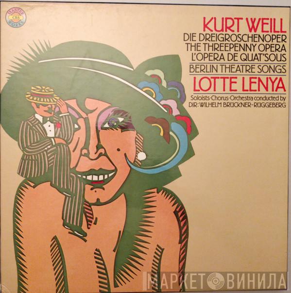 Kurt Weill, Lotte Lenya, Wilhelm Brückner-Rüggeberg - Die Dreigroschenoper / The Threepenny Opera / L'Opéra De Quat'Sous / Berlin Theatre Songs