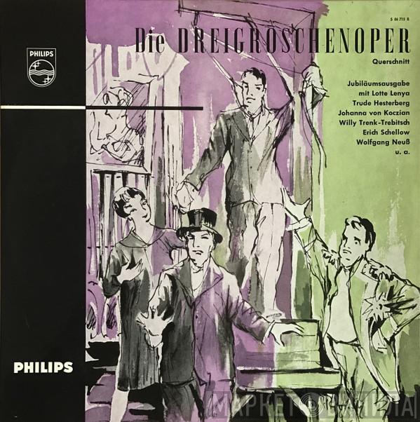 , Kurt Weill , Bertolt Brecht  Lotte Lenya  - Die Dreigroschenoper Querschnitt