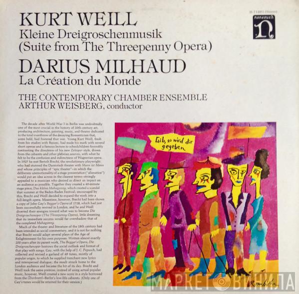 Kurt Weill, Darius Milhaud, Arthur Weisberg, Contemporary Chamber Ensemble - Suite From The Threepenny Opera, La Création Du Monde