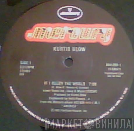  Kurtis Blow  - If I Ruled The World