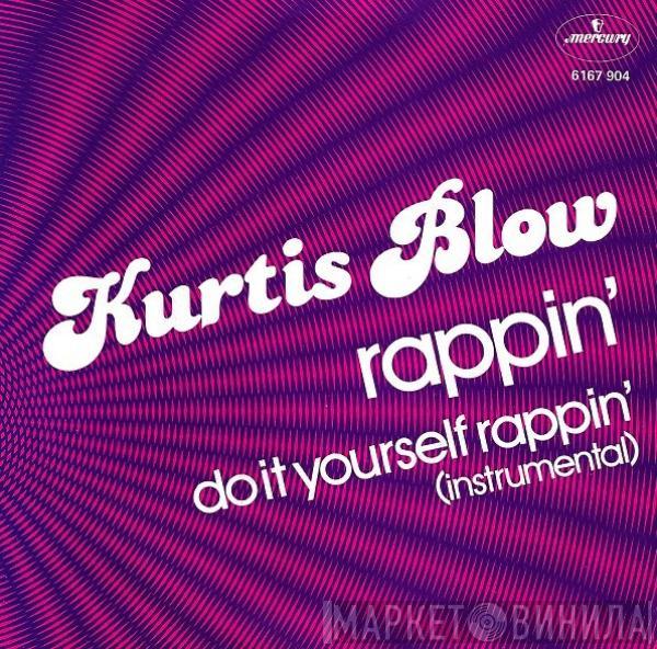 Kurtis Blow - Rappin'