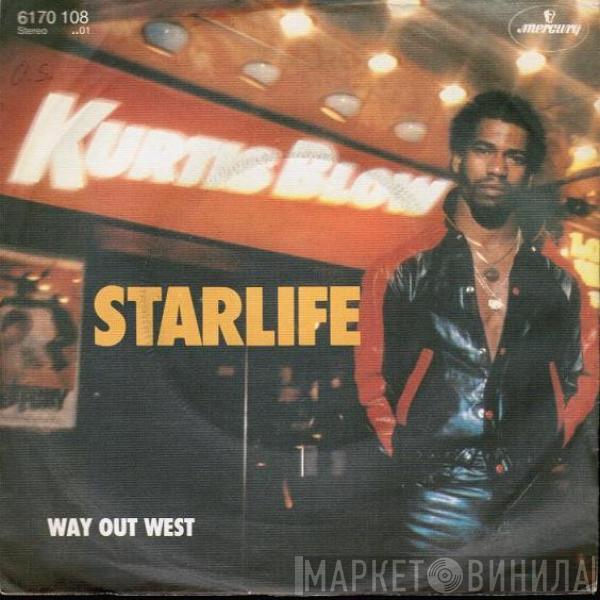 Kurtis Blow - Starlife / Way Out West