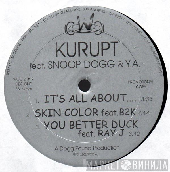  Kurupt  - It´s All About (feat. Snoop Dogg & Y.A.) / Check It Out (feat. E-40)