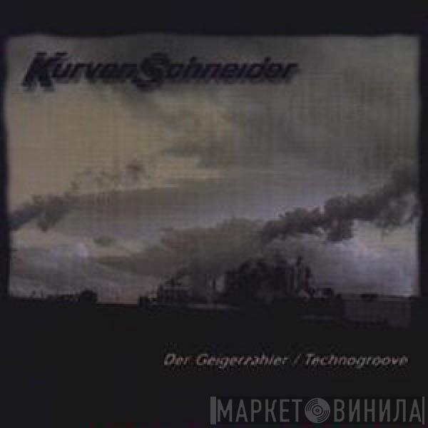  Kurvenschneider  - Der Geigerzähler / Technogroove