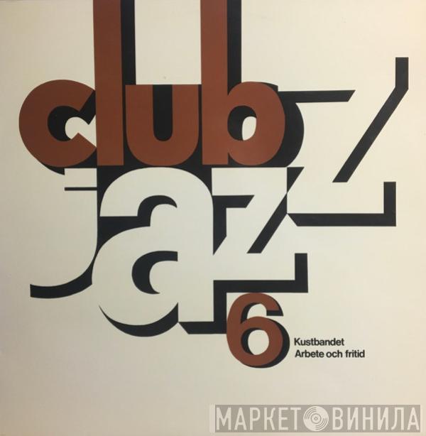 Kustbandet, Arbete Och Fritid - Club Jazz 6