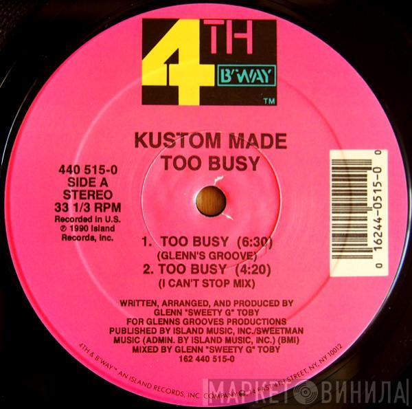 Kustom Made - Too Busy